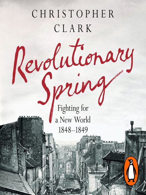 Title details for Revolutionary Spring by Christopher Clark - Available